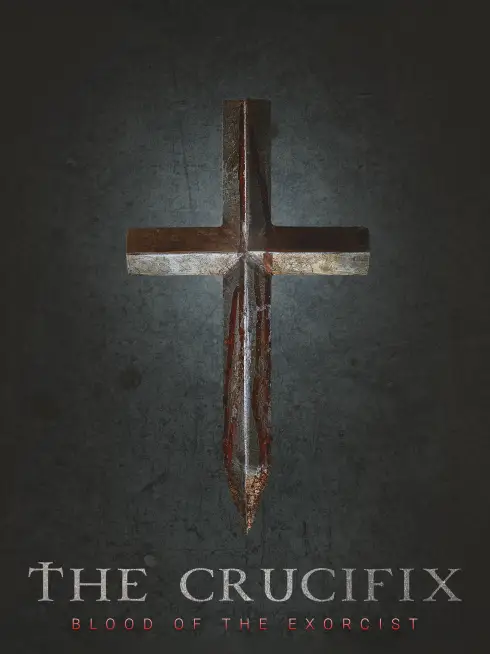 The Crucifix: Blood of the Exorcist