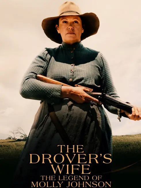 The Drover's Wife: The Legend of Molly Johnson