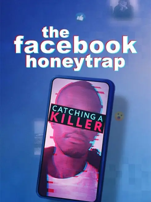  The Facebook Honeytrap: Catching A Killer (2025)