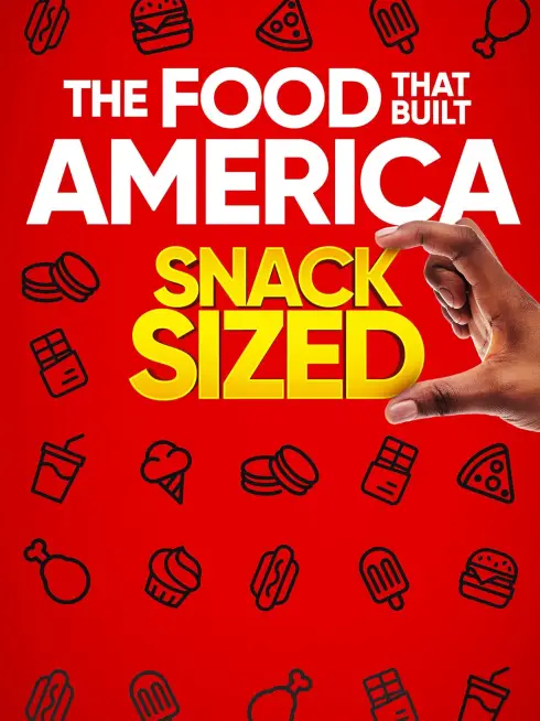 The Food That Built America Snack Sized (2021)
