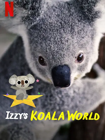 Phim Thế giới gấu túi của Izzy (Phần 2) - Izzy's Koala World (Season 2) (2021)