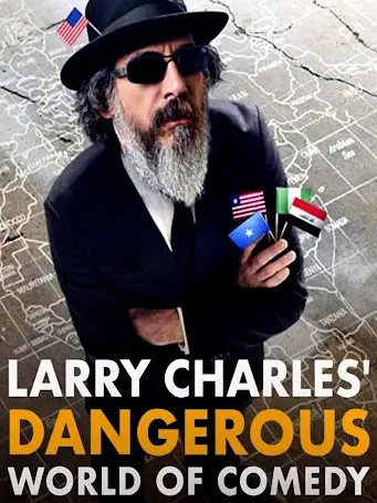 Phim Thế giới hài nguy hiểm của Larry Charles - Larry Charles' Dangerous World of Comedy (2019)