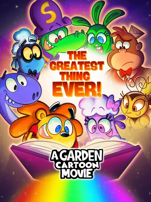 The Greatest Thing Ever: A Garden Cartoon Movie