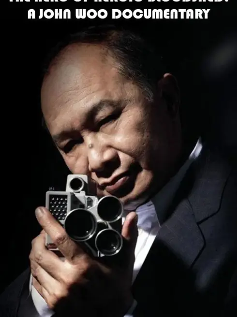  The Hero of Heroic Bloodshed: A John Woo Documentary (2025)