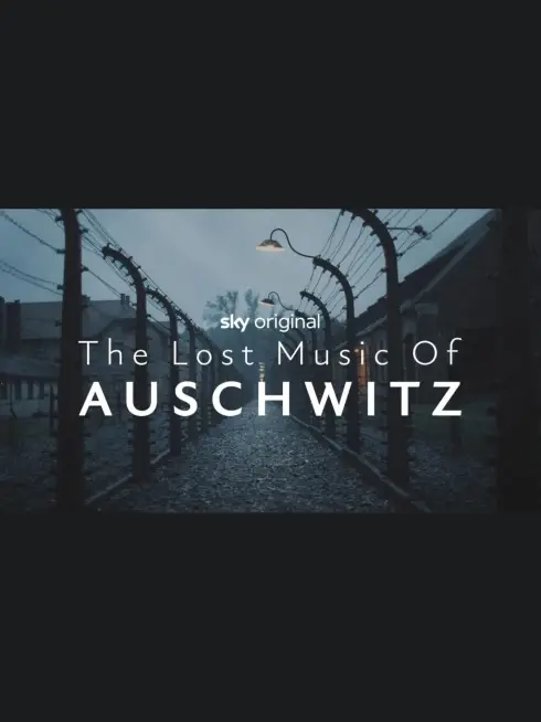  The Lost Music of Auschwitz (2025)