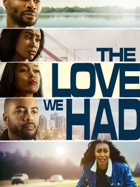  The Love We Had (2022)