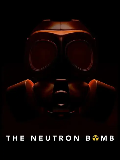  The Neutron Bomb (2022)
