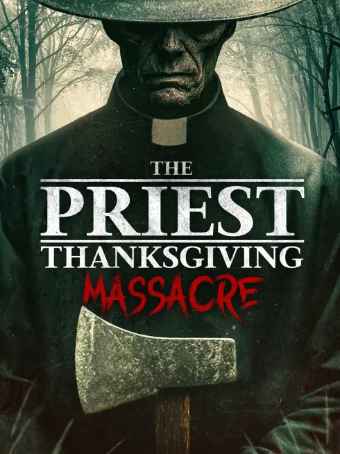  The Priest: Thanksgiving Massacre (2025)