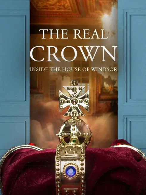  The Real Crown: Inside the House of Windsor (2023)