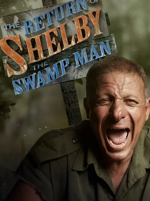  The Return of Shelby the Swamp Man (2018)
