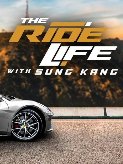 The Ride Life With Sung Kang