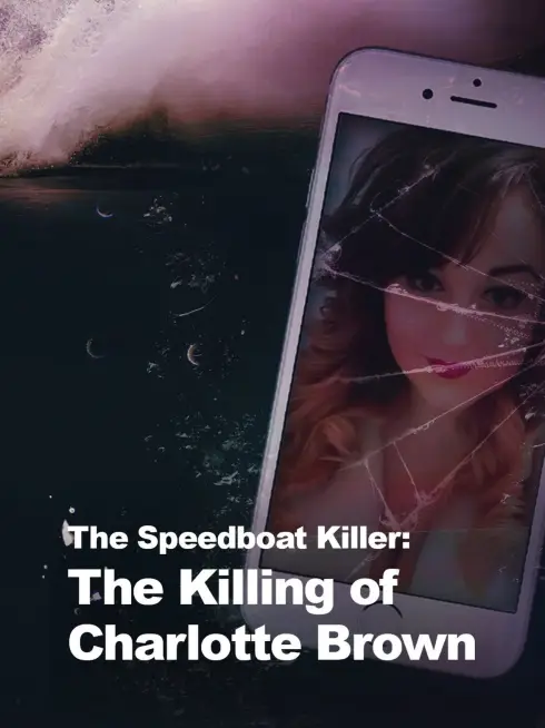 The Speedboat Killer: The Killing of Charlotte Brown