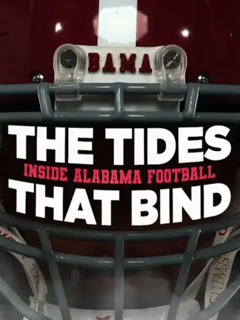 The Tides That Bind: Inside Alabama Football