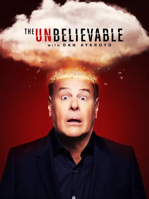 The UnBelievable with Dan Aykroyd