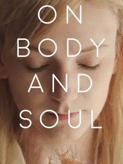 Phim Thể Xác và Tâm Hồn - On Body and Soul (2017)