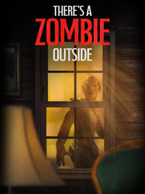  There's a Zombie Outside (2024)