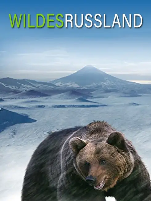 Phim Thiên nhiên hoang dã Nước Nga - Wild Russia (2008)