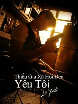 Thiếu Gia Xã Hội Đen Yêu Tôi