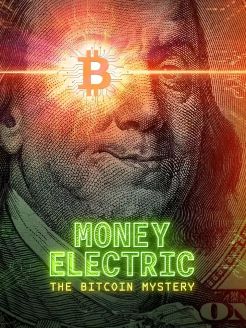 Phim Tiền Điện Tử - Bí Ẩn Về Bitcoin - Money Electric: The Bitcoin Mystery (2024)