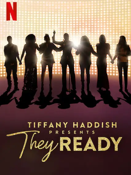 Phim Tiffany Haddish giới thiệu: Họ đã sẵn sàng (Phần 1) - Tiffany Haddish Presents: They Ready (Season 1) (2019)