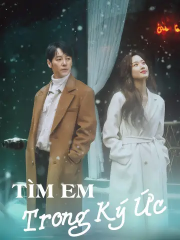 Phim Tìm Em Trong Ký Ức - Find Me In Your Memory (2020)