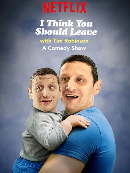 Phim Tim Robinson: Tôi nghĩ bạn nên ra về (Phần 1) - I Think You Should Leave with Tim Robinson (Season 1) (2019)