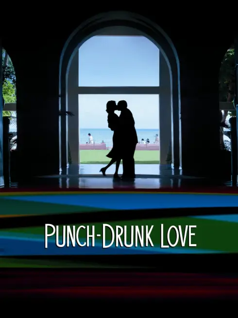 Phim Tình Cuồng Say - Punch-Drunk Love (2002)