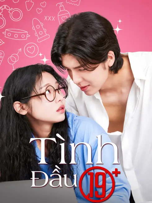 Phim Tình Đầu 19+ - 19+ First Love (2025)