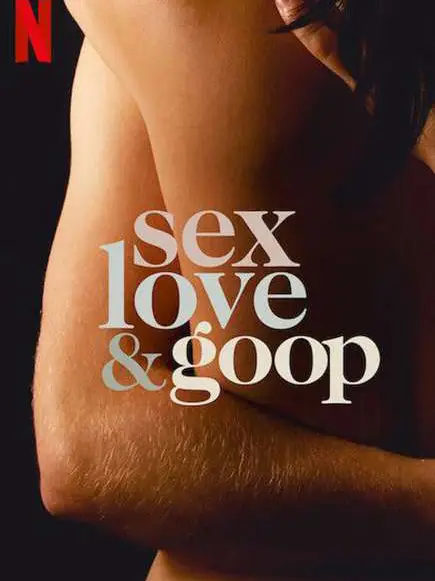 Phim Tình dục, tình yêu và goop - Sex, Love & goop (2021)