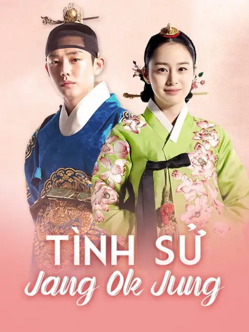 Tình Sử Jang Ok Jung