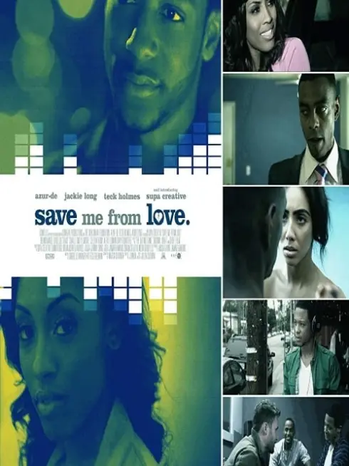 Phim Tình Yêu Đích Thực - Save Me From Love (2018)