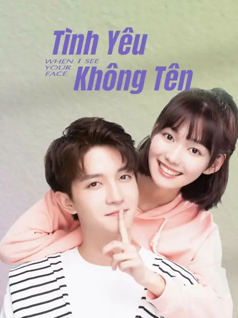 Phim Tình Yêu Không Tên - When I See Your Face (2023)