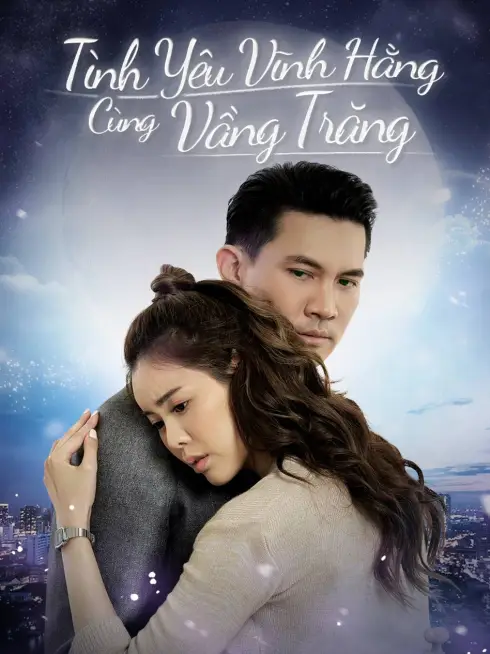 Phim Tình Yêu Vĩnh Hằng Cùng Vầng Trăng - Love Under The Moonlight (2021)