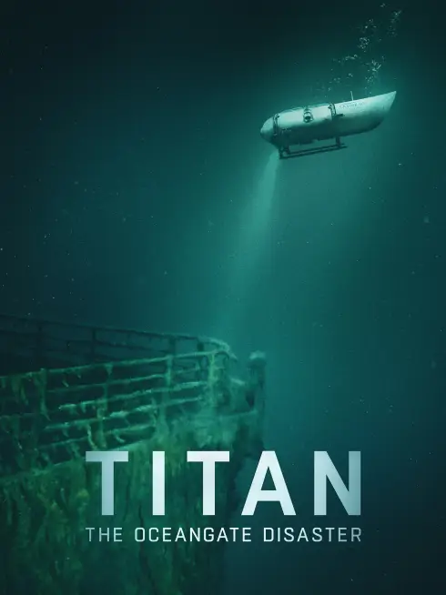 Titan: The OceanGate Submersible Disaster