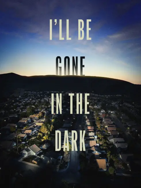 Phim Tôi Sẽ Biến Mất Trong Màn Đêm - I'll Be Gone in the Dark (2020)