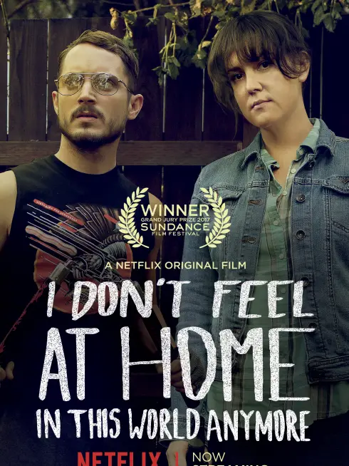 Phim Tôi thấy thật lạc lõng trong thế giới này - I Don';t Feel at Home in This World Anymore (2017)