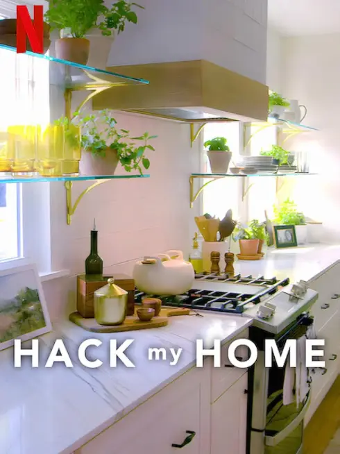 Phim Tối ưu hóa không gian nhà - Hack My Home (2023)