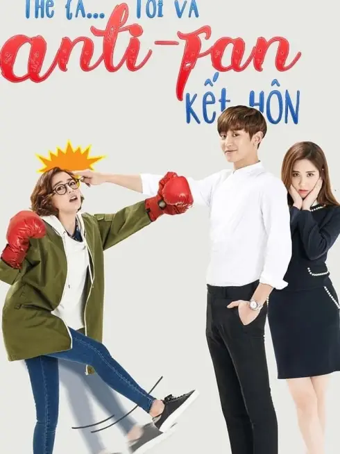 Tôi và Anti-Fan Kết Hôn