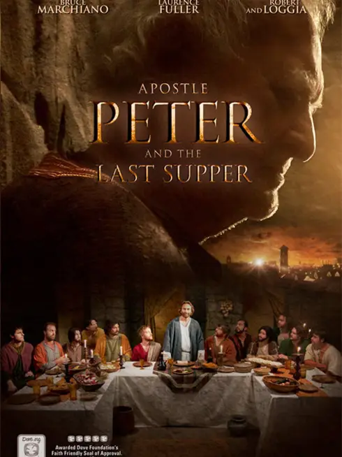 Phim Tông Đồ Peter Và Bữa Ăn Cuối Cùng - Apostle Peter And The Last Supper (2013)