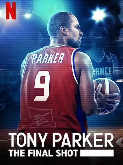 Phim Tony Parker: Cú ném cuối cùng - Tony Parker: The Final Shot (2021)