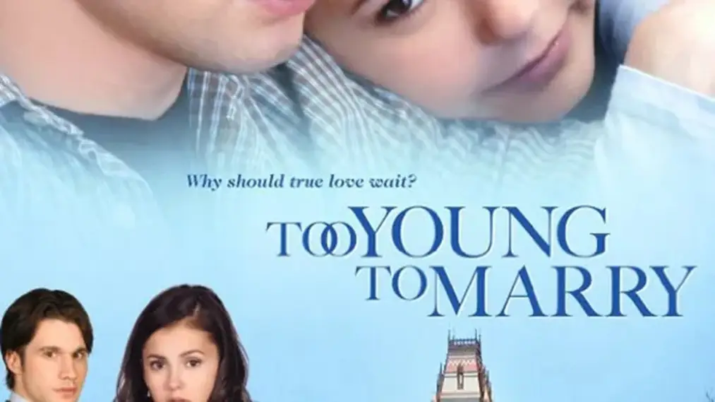 Phim Too Young to Marry - Too Young to Marry (2007)