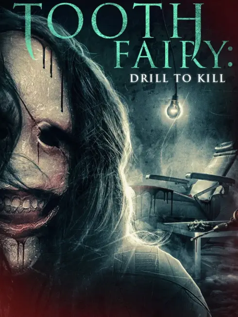  Tooth Fairy: Drill to Kill (2022)