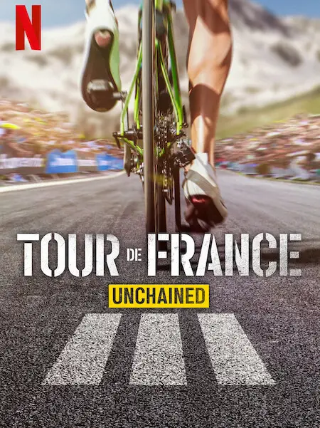 Phim Tour de France: Trên từng dặm đường (Phần 3) - Tour de France: Unchained (Season 3) (2025)