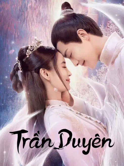 Phim Trần Duyên - Divine Destiny (2023)