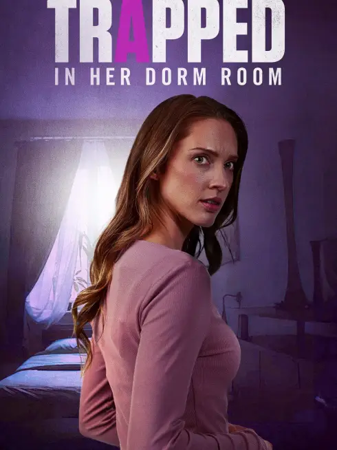  Trapped in Her Dorm Room (2025)