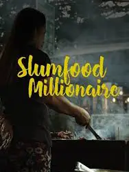 Phim Triệu Phú Ẩm Thực Khu Ổ Chuột (Phần 2) - Slumfood Millionaire (Season 2) (2023)