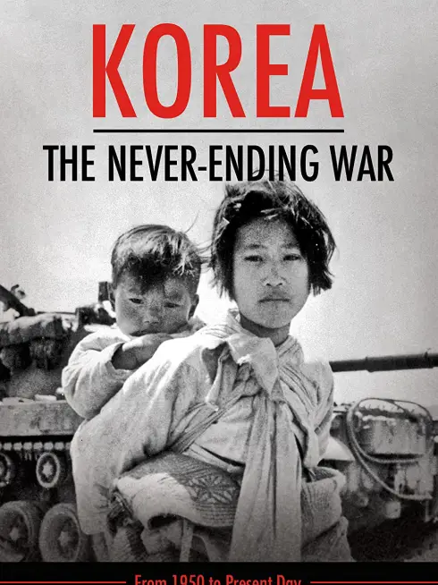 Phim Triều Tiên: Cuộc Chiến Không Hồi Kết - Korea: The Never-Ending War (2019)
