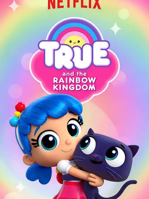 Phim True và Vương quốc Cầu vồng (Phần 3) - True and the Rainbow Kingdom (Season 3) (2019)
