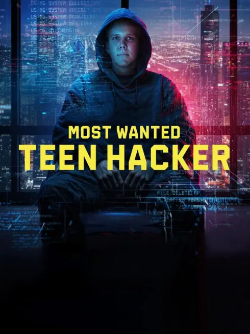 Phim Truy Nã Đặc Biệt: Tin Tặc Tuổi Mới Lớn - Most Wanted: Teen Hacker (2025)