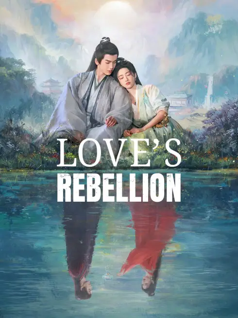 Phim Tứ Hải Trọng Minh - Love's Rebellion (2024)
